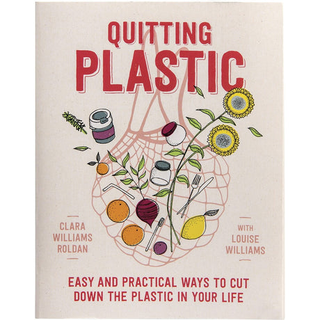 Book Quitting Plastic by C. Williams Roldan & L. Williams - Dr Earth - Books